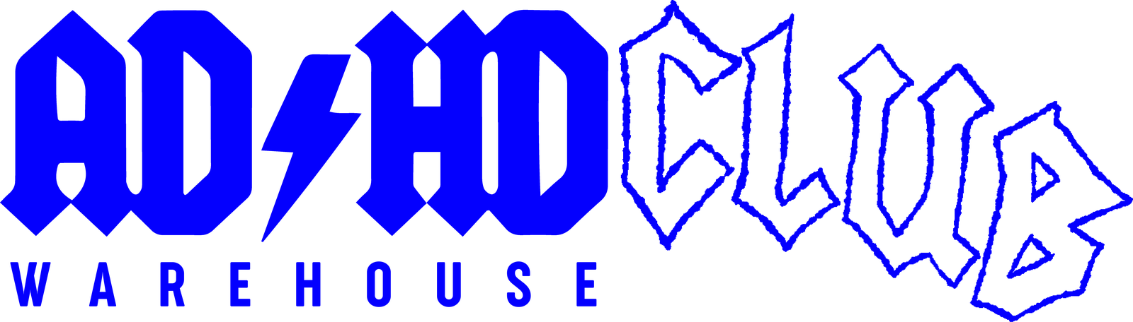 AD/HD CLUB WAREHOUSE